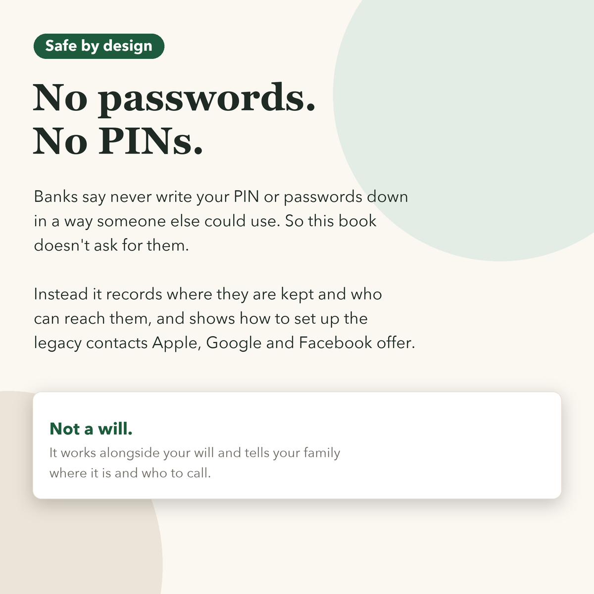 Safe by design: no passwords or PINs, and not a will